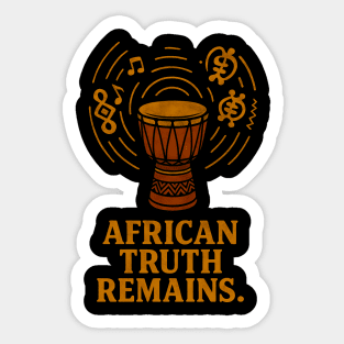 African Truth Remains Sticker